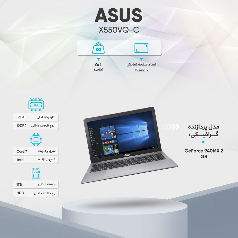 لپ تاپ ایسوس مدل   X550VQ - C  ظرفیت حافظه RAM:16 گیگابایت 15.6 اینچ Core i7 NVIDIA 